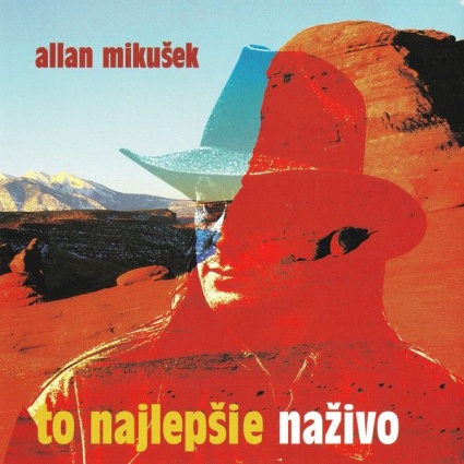 Allan Mikušek - To najlepšie naživo (2003)